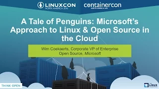 Keynote: A Tale of Penguins: Microsoft’s Approach to Linux & Open Source by Wim Coekaerts
