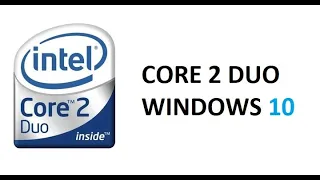 ¿Se puede usar Windows 10 en Core 2 Duo y 2GB de RAM?