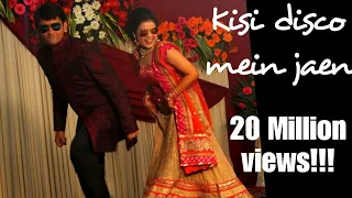 Kisi Disco Mein Jaen - Poshak Shubhanshi