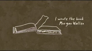 Morgan Wallen - I Wrote The Book (Lyric Video)