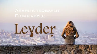 Film kabyle _ Leɣder (LA TRAHISON)