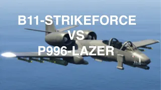 B-11 Strikeforce vs P996 Lazer Dog Fight(GTA Online)