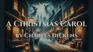 A Christmas Carol - by Charles Dickens - Full Audiobook