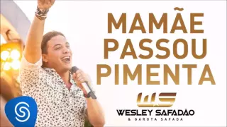 Wesley Safadão - Mamãe Passou Pimenta (Audio)