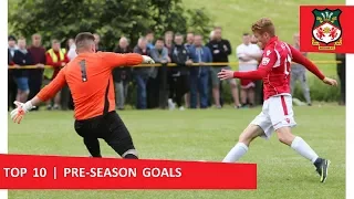 Top 10 Pre-season Goals