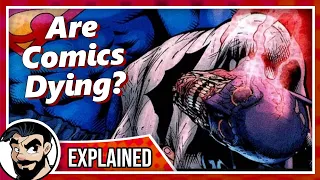 "Are Comic Books Dying" - Explained