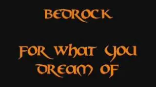 Bedrock - For What You Dream Of