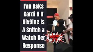 Fan Ask Cardi B If Tekashi 69 Is A Snitch & This Was Her Response