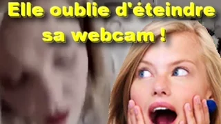 ELLE OUBLIE D'ÉTEINDRE SA CAM !! INCROYABLE !