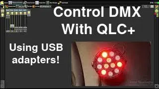 How To Control DMX Lights From A Computer Using QLC+ and uDMX Adapters