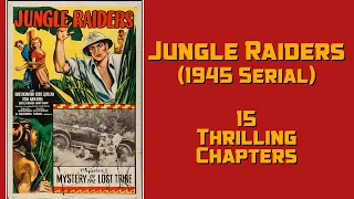 Jungle Raiders 1945 adventure serial