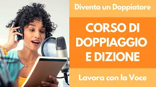 Corso di Doppiaggio | Esercizi di Dizione | Scuola per diventare Doppiatori