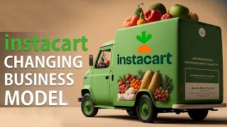 How Instacart Is Changing Its Business Model