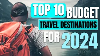 Affordable Travel: Top 10 Budget-Friendly Destinations to Explore in 2024 | Peaceful Pathways