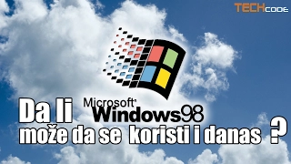 Da li Windows 98 može i danas da se koristi?