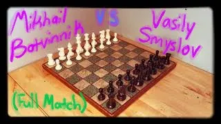 Great Chess Matches (W)Mikhail Botvinnik VS (B)Vasily Smyslov