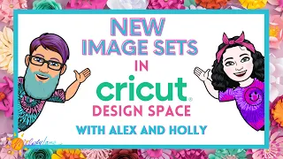 New Image sets in Design Space with Alex & Holly