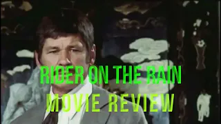 "RIDER ON THE RAIN" MOVIE REVIEW | CHARLES BRONSON MOVIE |