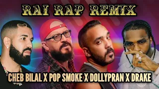 CHEB BILAL X POP SMOKE X DOLLYPRAN X DRAKE _-_ DARO FINA LHADRA (Nb1 remix) RAI RAP REMIX 2024