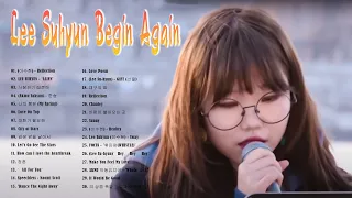 Lee Suhyun Begin Again Korea Collection |  노래 모음 (비긴어게인 코리아 모음)