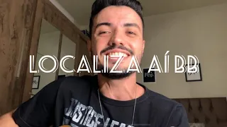 Vitor e Luan LOCALIZA AÍ BB part. Henrique e Juliano (Cover | Leonardo Campos)