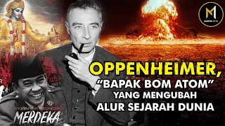 Sejauh Mana Oppenheimer Telah Mengubah Sejarah Dunia???