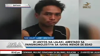 21 anyos na lalaki, arestado sa pangmomolestiya sa isang menor de edad