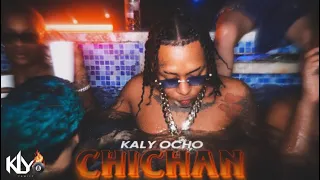 Kaly Ocho 🎱 - CHICHAN 👉👌 (Video Oficial)