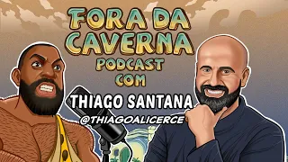 UM PASTOR COMBATENDO EVANGÉLICOS? - THIAGO SANTANA - FORA DO CAVERNA PODCAST