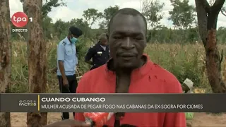 Cuando Cubango - Mulher acusada de pegar fogo nas cabanas da ex-sogra por ciumes