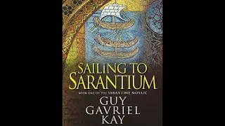 Sailing to Sarantium [1/2] by Guy Gavriel Kay (Peter Ganim)