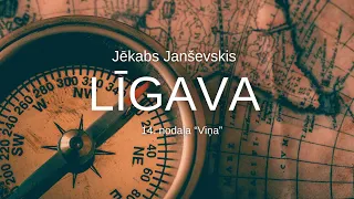 Jēkabs Janševskis. LĪGAVA. 4. grāmata.14. nodaļa "Viņa"