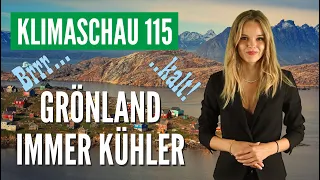 Sommer in Grönland seit 10 Jahren immer kälter, was ist da los? Klimaschau 115