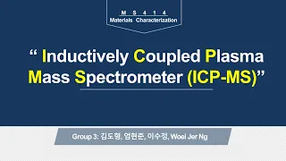 [Group3] Inductively Coupled Plasma Mass Spectrometry (ICPMS)