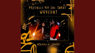 WAYZOUT (feat. Jakoby Gunz)