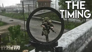 The Timing!! - Escape From Tarkov