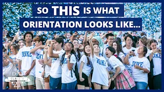 So THIS Is What Orientation Feels Like at Duke University