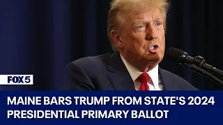 Maine bars Trump from state's 2024 presidential primary ballot