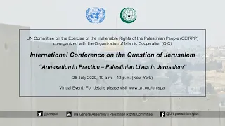 Part 1 - International Conference on the Question of Jerusalem: Annexation in Practice, 28 July 2020
