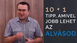 10 + 1 tipp amivel jobb lehet az Alvásod