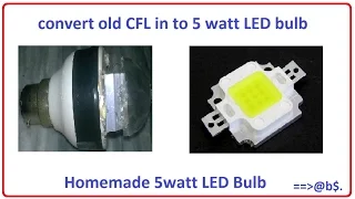 How to convert old CFL in to 5 watt LED bulb