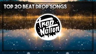 20 BEST BEAT DROP SONGS!!! (TRAP NATION, INSANE BEAT DROPS) [2017]