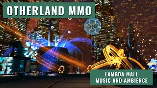 Otherland MMO - Lambda Mall - Music and Ambience