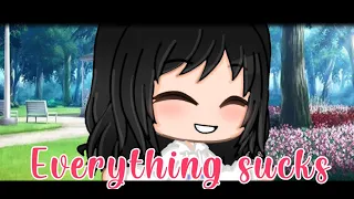 Everything Sucks || Gacha Club || Live 2d Cubism || Ft. Irl Liah || Positive Vent