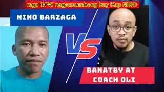 @ninobarzaga5051  binuking si @BanatBy  at coach oli? OFW biktima?