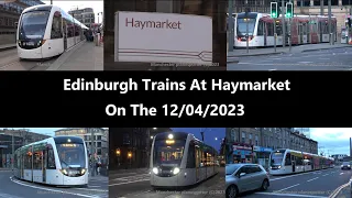 (4K) Edinburgh Trams At Haymarket On The 12/04/2023