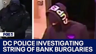 Police investigating string of bank burglaries in DC | FOX 5 DC