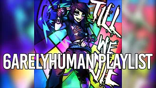 6ARELYHUMAN MUSIC PLAYLIST (Sped Up)