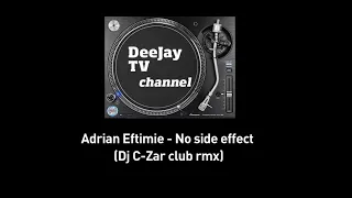 Adrian Eftimie - No side effect( Dj C-Zar club rmx)