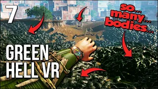 Green Hell VR | Part 7 | I Caused The Death Of 150 Million People...